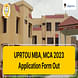 UPRTOU MBA, MCA 2023 Application Form Out @uprtou.ac.in; Know How to Apply Here